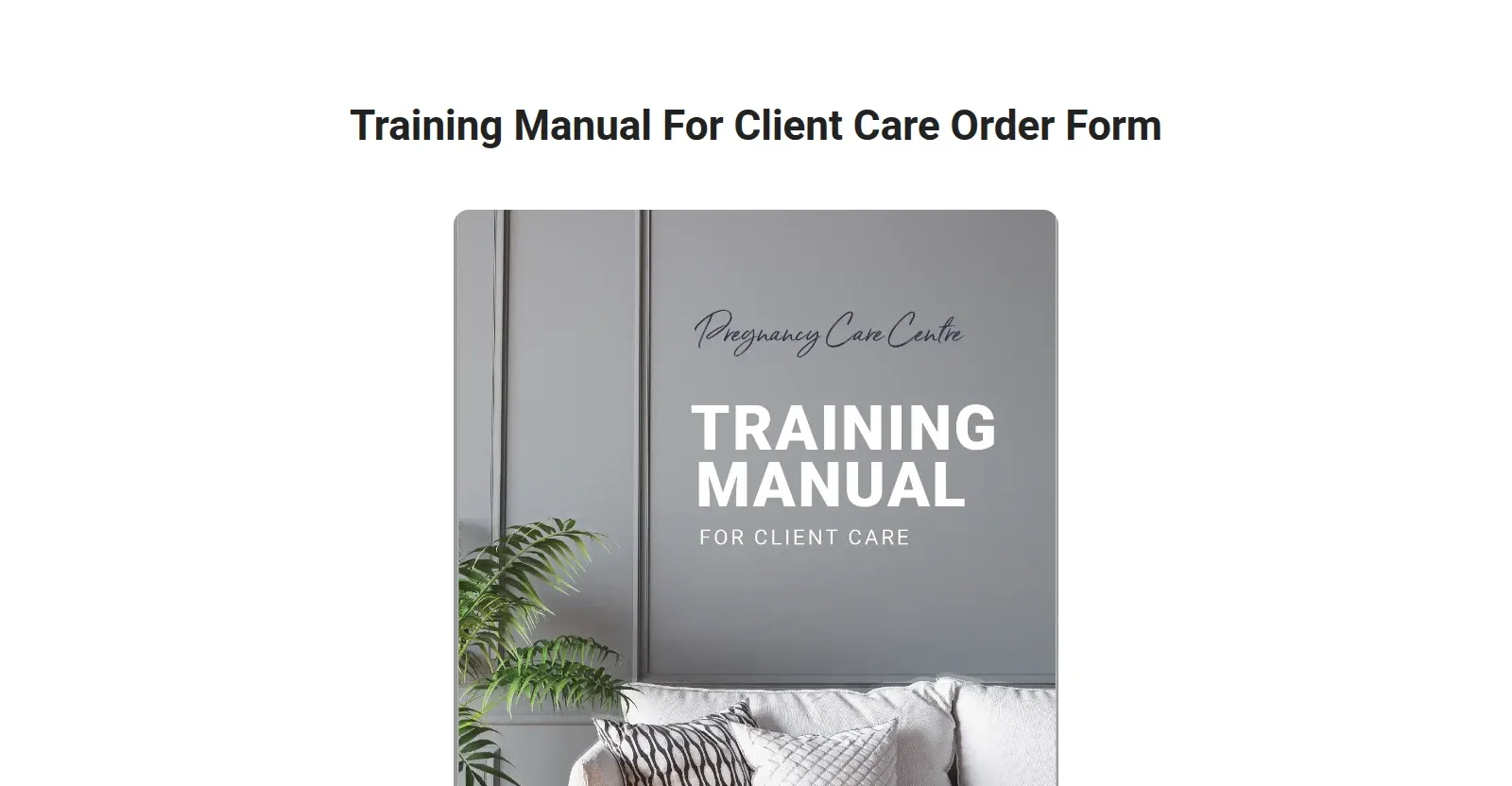 Client Care Training Manual Order - Physical Copies